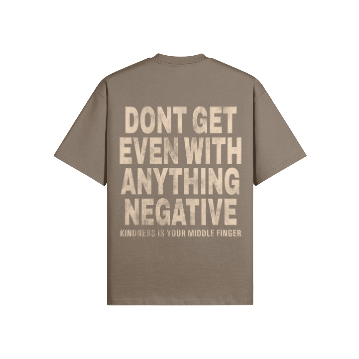 Dont Get Even Tee-CR